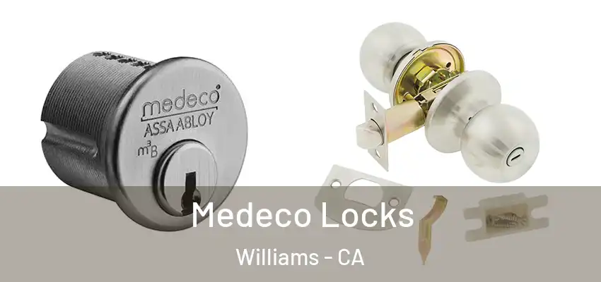  Medeco Locks Williams - CA
